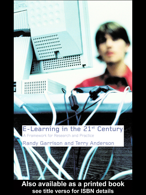Title details for E-Learning in the 21st Century by D.R. Garrison - Available